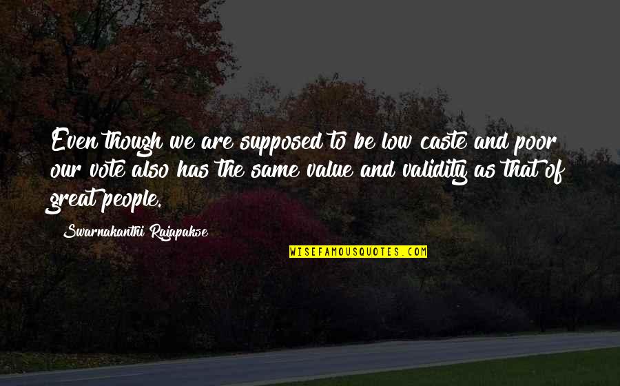 Daddy's First Little Girl Quotes By Swarnakanthi Rajapakse: Even though we are supposed to be low