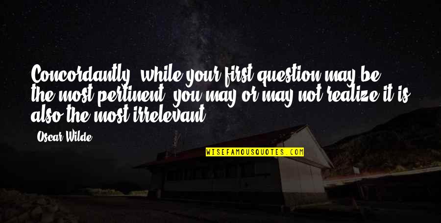 Daddys Quotes By Oscar Wilde: Concordantly, while your first question may be the Daddys Quotes By Oscar Wilde: Concordantly, while your first question may be the
