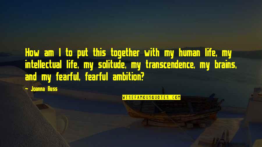 Dado Quotes By Joanna Russ: How am I to put this together with Dado Quotes By Joanna Russ: How am I to put this together with