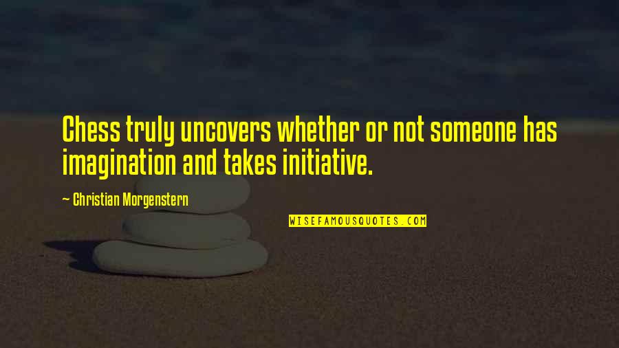 Dads Favourite Quotes By Christian Morgenstern: Chess truly uncovers whether or not someone has Dads Favourite Quotes By Christian Morgenstern: Chess truly uncovers whether or not someone has