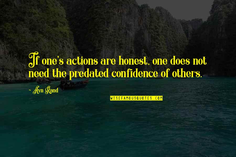 Dads In Heaven Fathers Day Quotes By Ayn Rand: If one's actions are honest, one does not