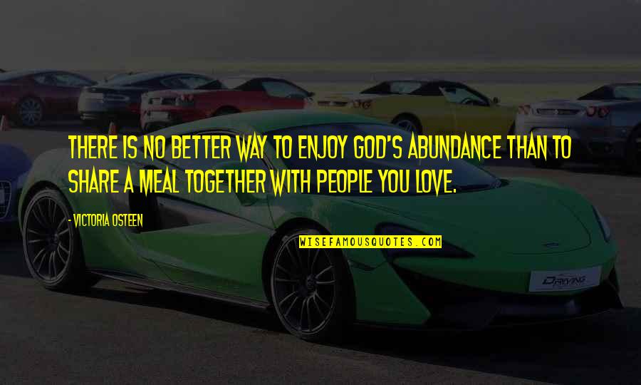 Dads Loving Daughters Quotes By Victoria Osteen: There is no better way to enjoy God's Dads Loving Daughters Quotes By Victoria Osteen: There is no better way to enjoy God's