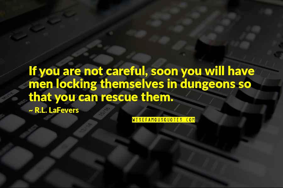 Daemeon Quotes By R.L. LaFevers: If you are not careful, soon you will