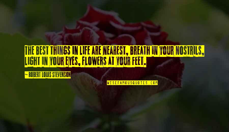 Daff Quotes By Robert Louis Stevenson: The best things in life are nearest, breath