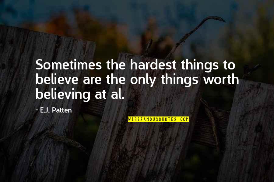 Daffy Duck Picture Quotes By E.J. Patten: Sometimes the hardest things to believe are the