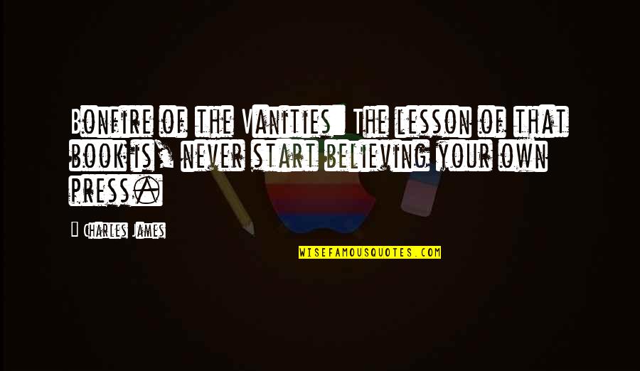 Daffy The Beach Quotes By Charles James: Bonfire of the Vanities: The lesson of that Daffy The Beach Quotes By Charles James: Bonfire of the Vanities: The lesson of that