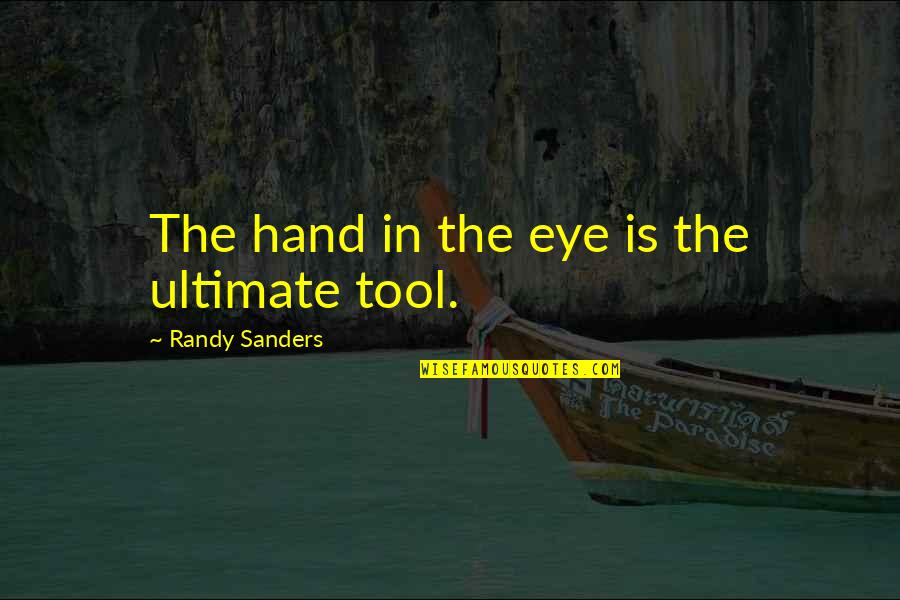 Dafina Books Quotes By Randy Sanders: The hand in the eye is the ultimate Dafina Books Quotes By Randy Sanders: The hand in the eye is the ultimate