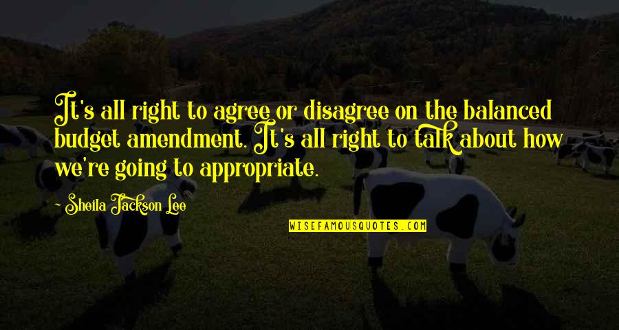 Dafonte Miller Quotes By Sheila Jackson Lee: It's all right to agree or disagree on Dafonte Miller Quotes By Sheila Jackson Lee: It's all right to agree or disagree on