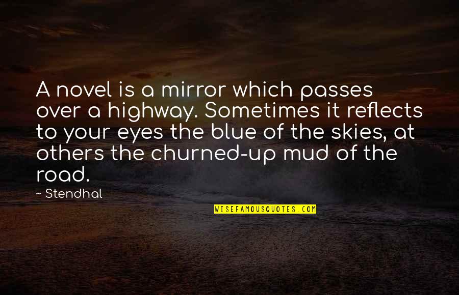 Dafonte Miller Quotes By Stendhal: A novel is a mirror which passes over Dafonte Miller Quotes By Stendhal: A novel is a mirror which passes over