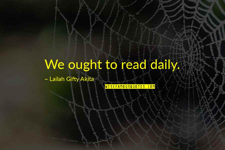 Dafrique Buffet Quotes By Lailah Gifty Akita: We ought to read daily.