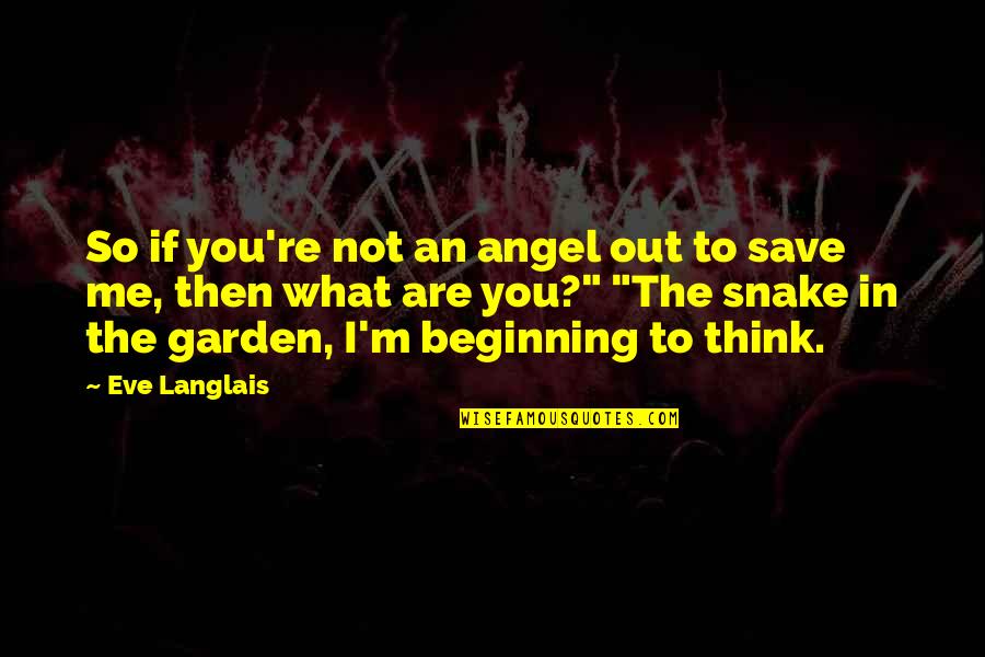 Daft Inspirational Quotes By Eve Langlais: So if you're not an angel out to