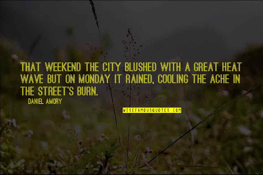 Dag Hammarskj Ld Markings Quotes By Daniel Amory: That weekend the city blushed with a great