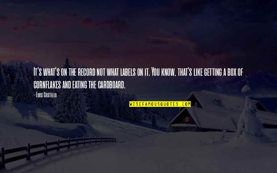 Dag Otto Lauritzen Quotes By Elvis Costello: It's what's on the record not what labels Dag Otto Lauritzen Quotes By Elvis Costello: It's what's on the record not what labels