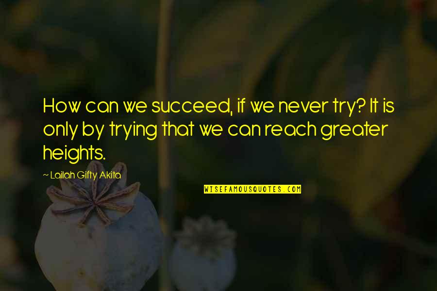 Dag Otto Lauritzen Quotes By Lailah Gifty Akita: How can we succeed, if we never try? Dag Otto Lauritzen Quotes By Lailah Gifty Akita: How can we succeed, if we never try?