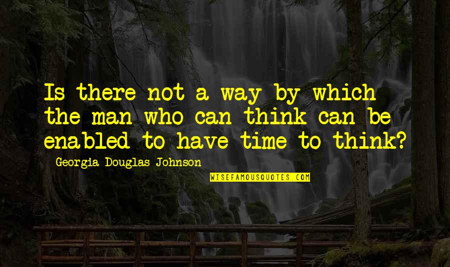 Dagang Nexchange Quotes By Georgia Douglas Johnson: Is there not a way by which the Dagang Nexchange Quotes By Georgia Douglas Johnson: Is there not a way by which the