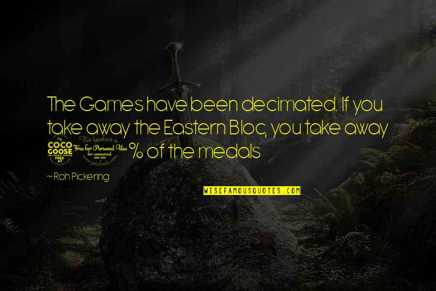 Dagangnet Quotes By Ron Pickering: The Games have been decimated. If you take