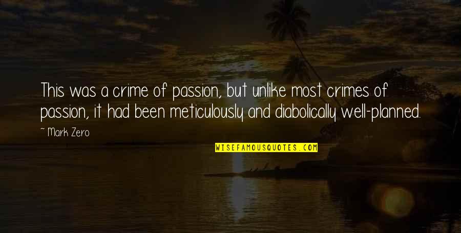 Dagnabbit Cartoon Quotes By Mark Zero: This was a crime of passion, but unlike Dagnabbit Cartoon Quotes By Mark Zero: This was a crime of passion, but unlike