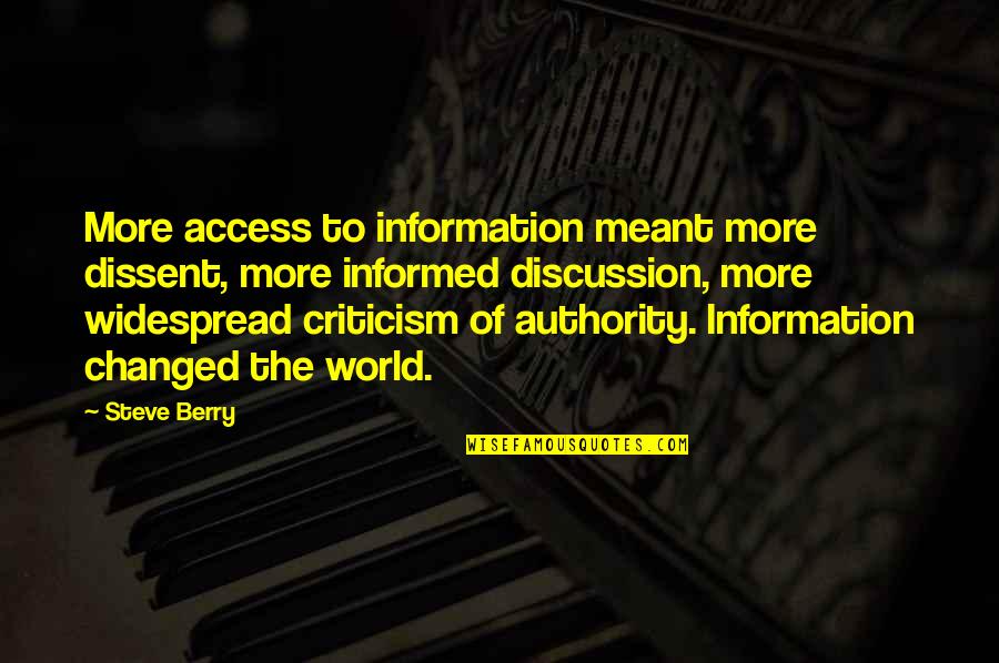 Dagoska Quotes By Steve Berry: More access to information meant more dissent, more