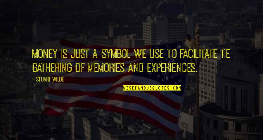 Dahar Master Quotes By Stuart Wilde: Money is just a symbol we use to Dahar Master Quotes By Stuart Wilde: Money is just a symbol we use to