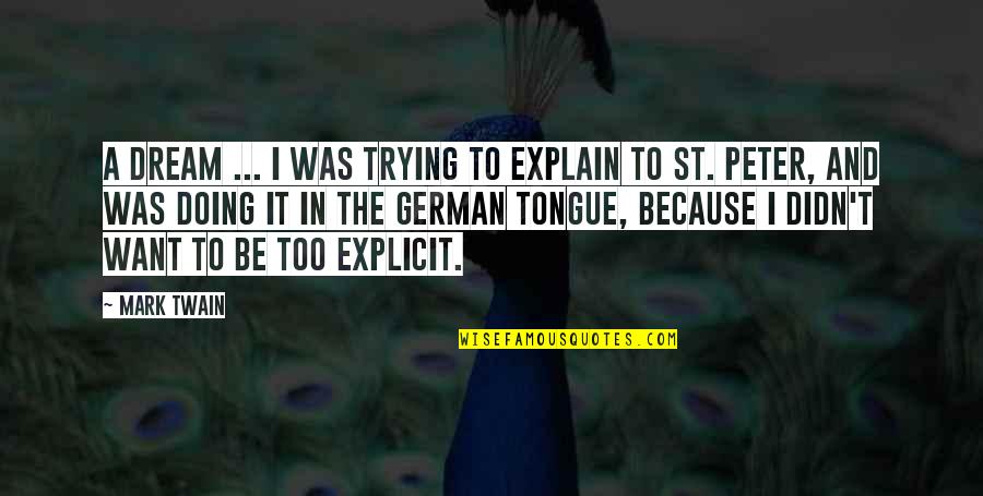 Dahi Wale Quotes By Mark Twain: A dream ... I was trying to explain