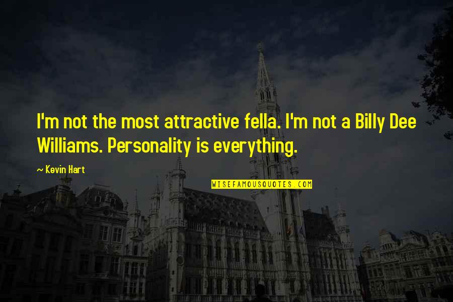 Dahil Sa Facebook Quotes By Kevin Hart: I'm not the most attractive fella. I'm not