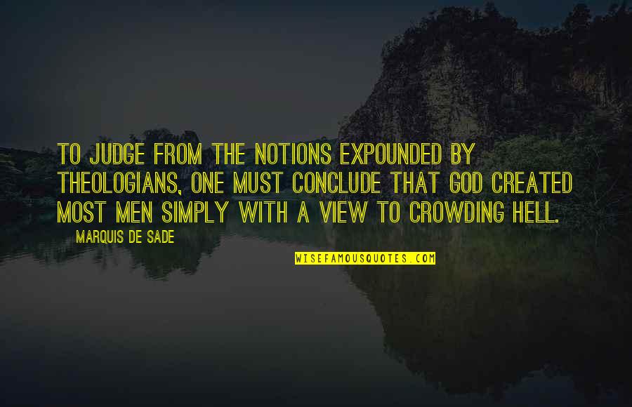 Dahiya Egyptian Dance Quotes By Marquis De Sade: To judge from the notions expounded by theologians, Dahiya Egyptian Dance Quotes By Marquis De Sade: To judge from the notions expounded by theologians,