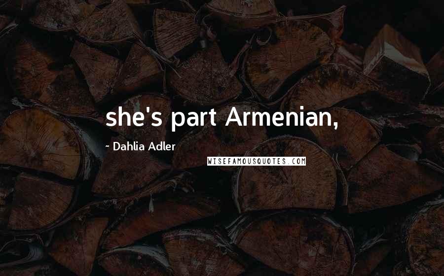Dahlia Adler quotes: she's part Armenian,