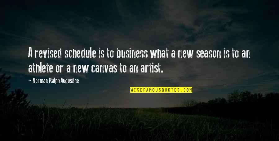 Dahmers Apartment Quotes By Norman Ralph Augustine: A revised schedule is to business what a