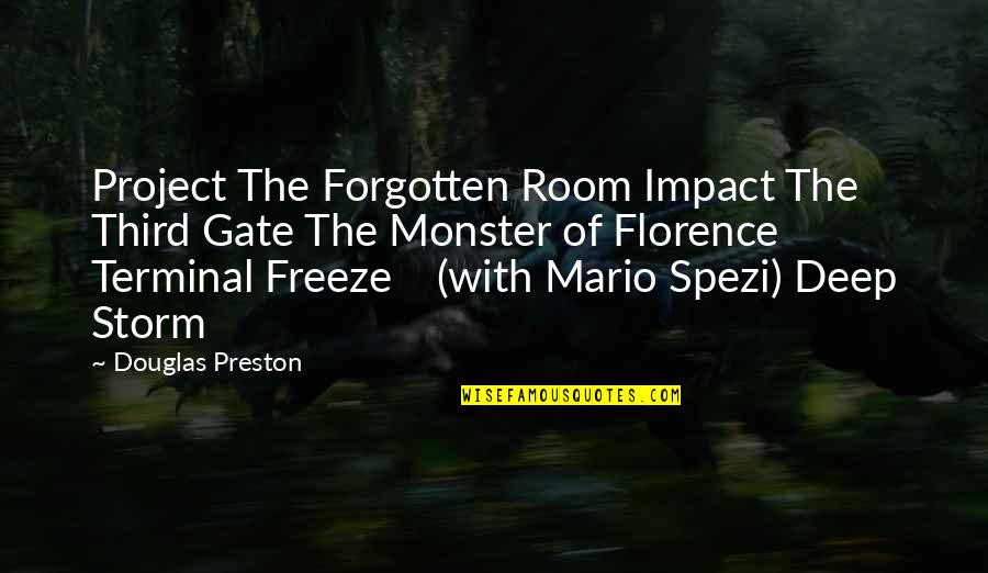 Daiji Quotes By Douglas Preston: Project The Forgotten Room Impact The Third Gate