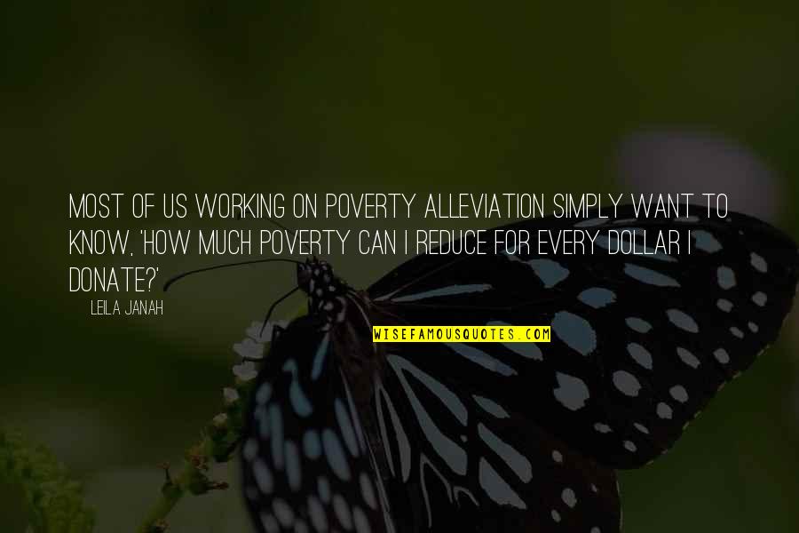 Daily Bible Devotion Quotes By Leila Janah: Most of us working on poverty alleviation simply