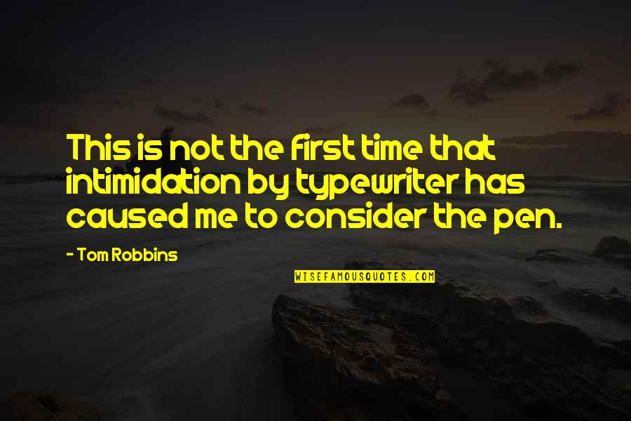 Daily Chores Quotes By Tom Robbins: This is not the first time that intimidation Daily Chores Quotes By Tom Robbins: This is not the first time that intimidation