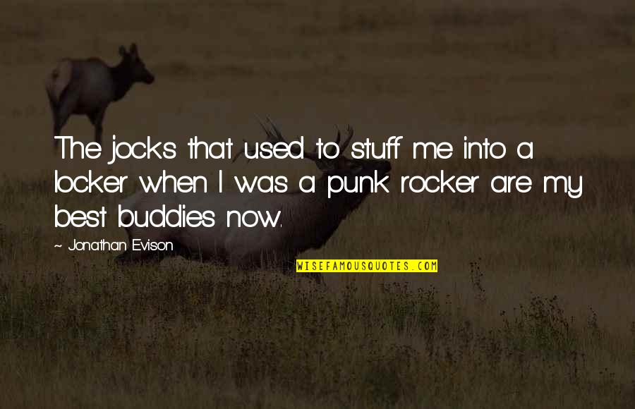 Daily Empowering Quotes By Jonathan Evison: The jocks that used to stuff me into