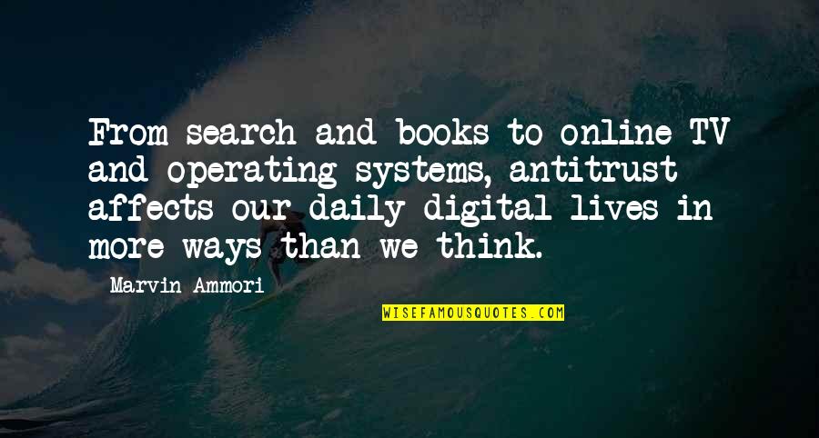 Daily Lives Quotes By Marvin Ammori: From search and books to online TV and