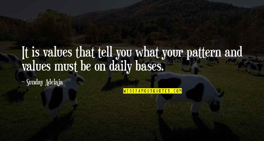 Daily Quotes And Quotes By Sunday Adelaja: It is values that tell you what your