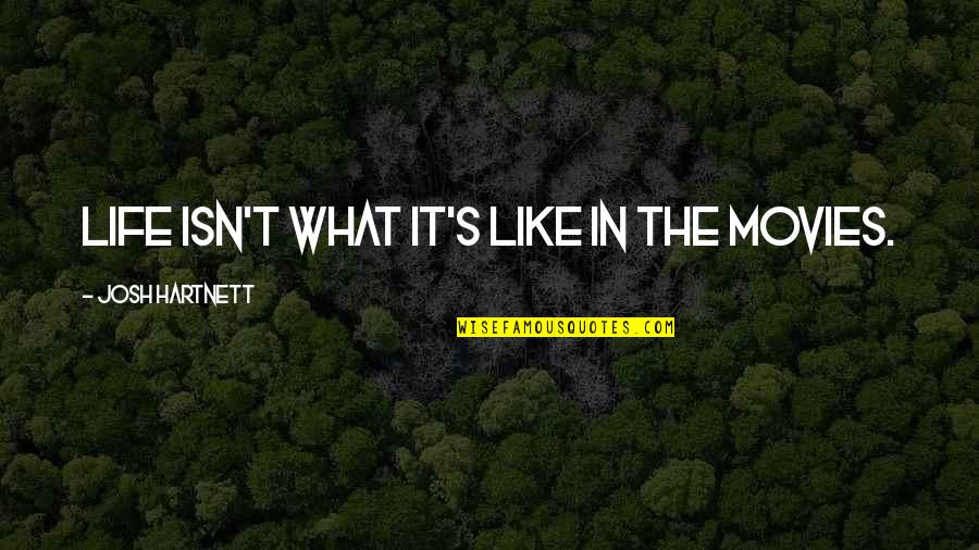 Daily Spot Silver Market Quote Quotes By Josh Hartnett: Life isn't what it's like in the movies.