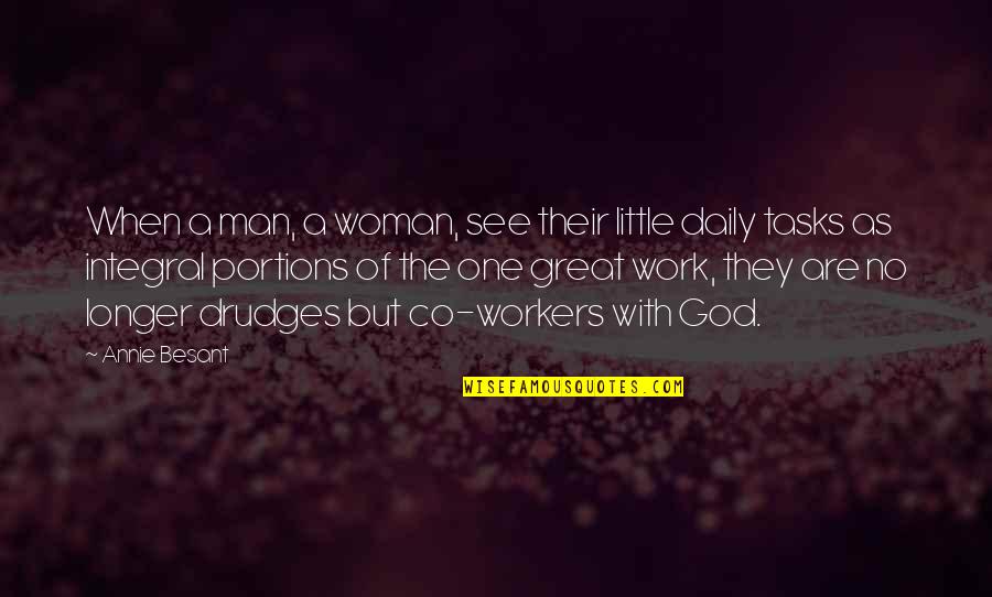 Daily With God Quotes By Annie Besant: When a man, a woman, see their little