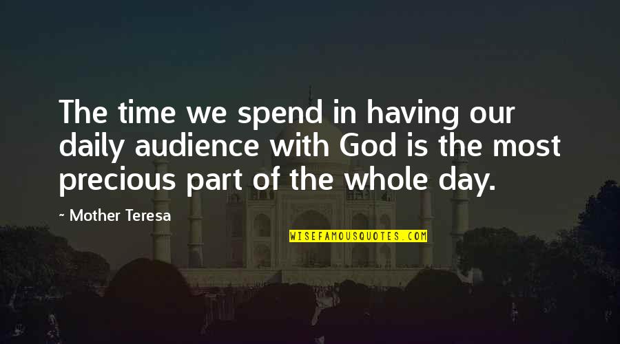 Daily With God Quotes By Mother Teresa: The time we spend in having our daily
