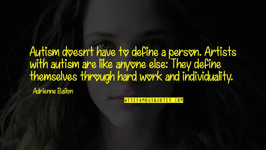 Daimler Ag Quote Quotes By Adrienne Bailon: Autism doesn't have to define a person. Artists