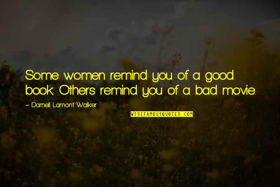 Daintier Crystal Curtain Quotes By Darnell Lamont Walker: Some women remind you of a good book. Daintier Crystal Curtain Quotes By Darnell Lamont Walker: Some women remind you of a good book.
