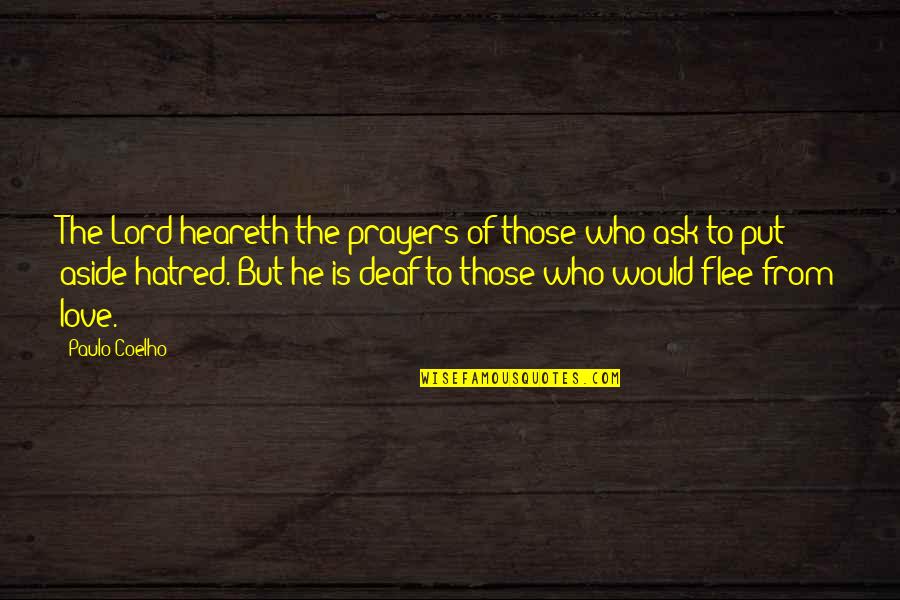 Daintier Crystal Curtain Quotes By Paulo Coelho: The Lord heareth the prayers of those who Daintier Crystal Curtain Quotes By Paulo Coelho: The Lord heareth the prayers of those who