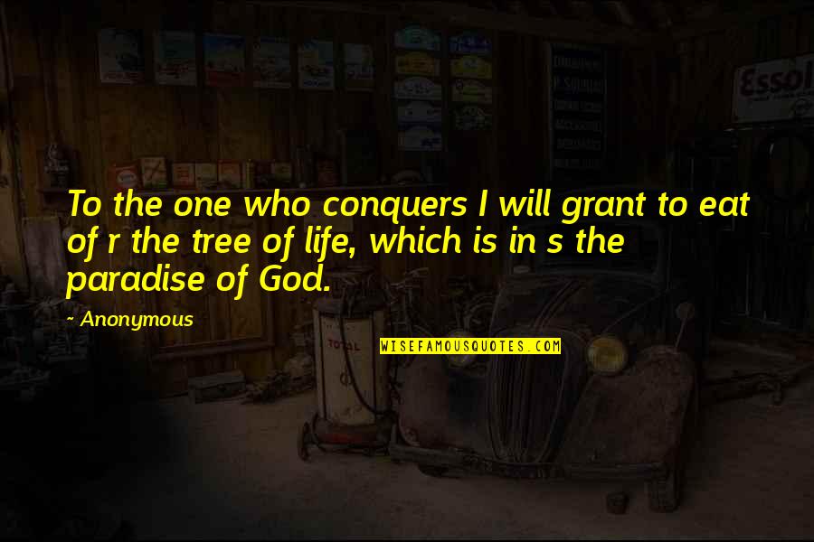 Dairyman Quotes By Anonymous: To the one who conquers I will grant