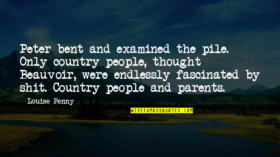 Daisy Buchanan Physical Description Quotes By Louise Penny: Peter bent and examined the pile. Only country Daisy Buchanan Physical Description Quotes By Louise Penny: Peter bent and examined the pile. Only country