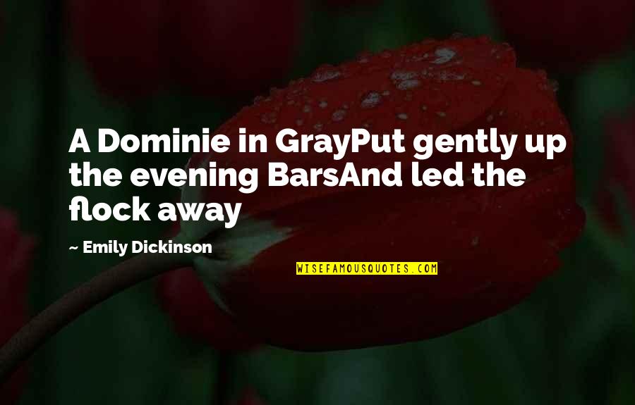 Daisy The Great Gatsby Quotes By Emily Dickinson: A Dominie in GrayPut gently up the evening