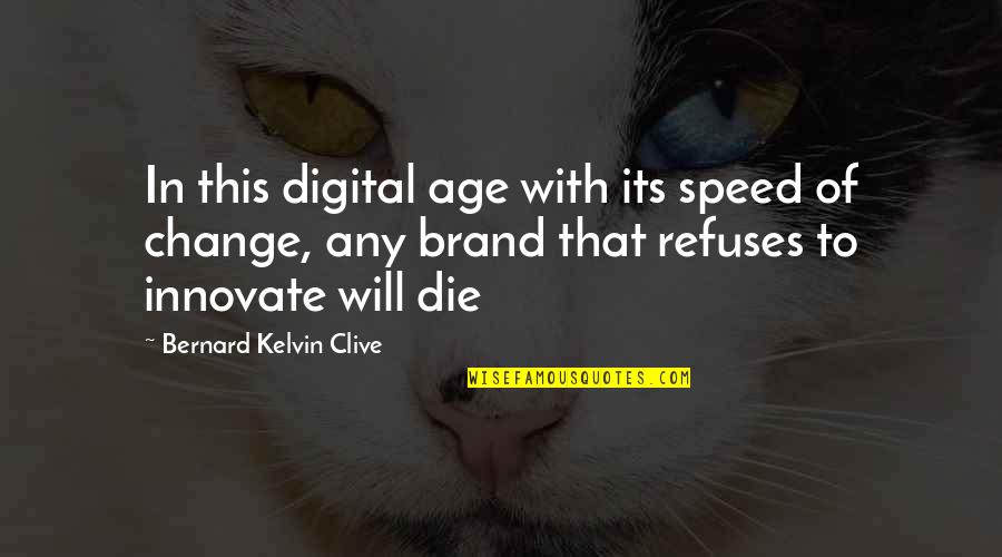 Dajjal Quotes By Bernard Kelvin Clive: In this digital age with its speed of Dajjal Quotes By Bernard Kelvin Clive: In this digital age with its speed of