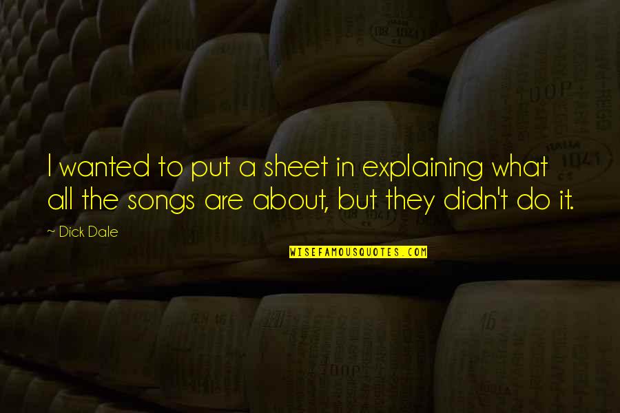 Dakron Untuk Quotes By Dick Dale: I wanted to put a sheet in explaining Dakron Untuk Quotes By Dick Dale: I wanted to put a sheet in explaining
