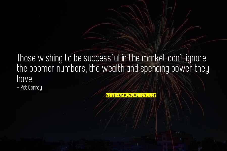Dalal Street Quotes By Pat Conroy: Those wishing to be successful in the market
