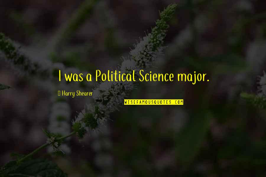 Dalaran Pvp Quotes By Harry Shearer: I was a Political Science major. Dalaran Pvp Quotes By Harry Shearer: I was a Political Science major.