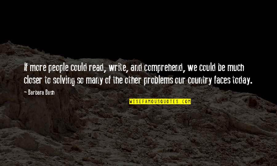 Dalekine Quotes By Barbara Bush: If more people could read, write, and comprehend, Dalekine Quotes By Barbara Bush: If more people could read, write, and comprehend,