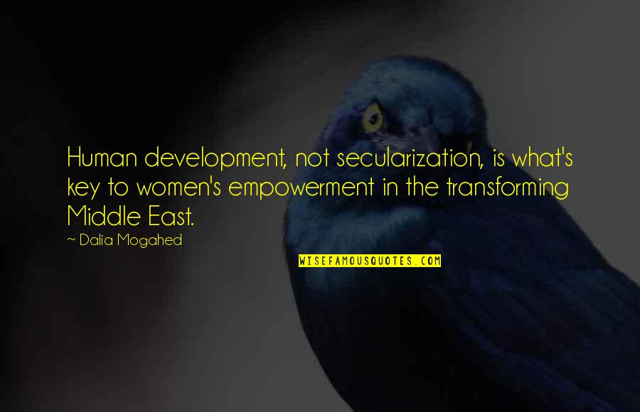 Dalia Mogahed Quotes By Dalia Mogahed: Human development, not secularization, is what's key to