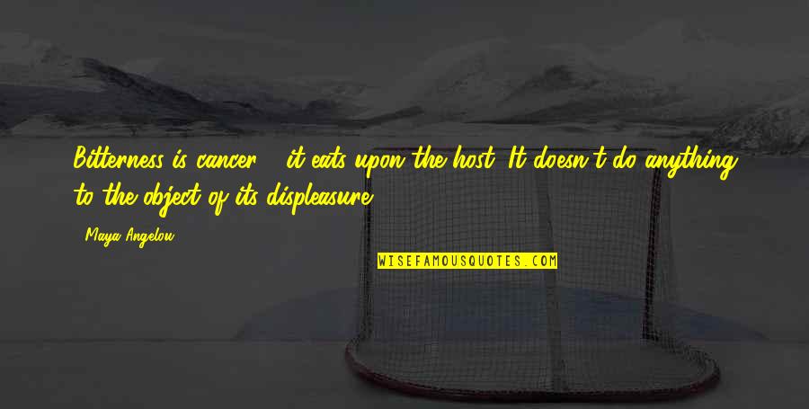 Dalia Royce Suburgatory Quotes By Maya Angelou: Bitterness is cancer - it eats upon the Dalia Royce Suburgatory Quotes By Maya Angelou: Bitterness is cancer - it eats upon the